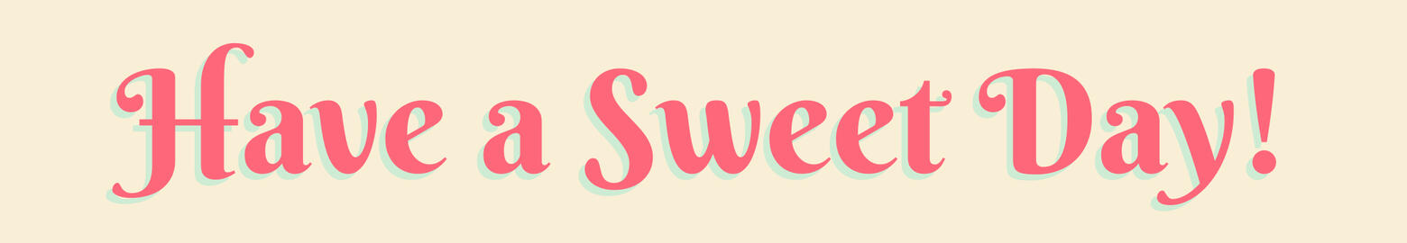 Have a Sweet Day!